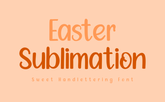 Easter Sublimation: A Handwritten Typeface for Modern Editorial Design